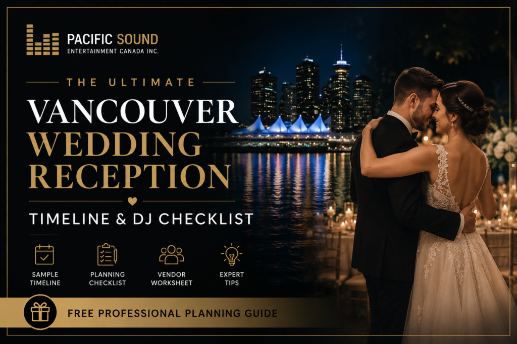 Vancouver wedding reception timeline and DJ checklist guide for couples planning a wedding reception in Vancouver